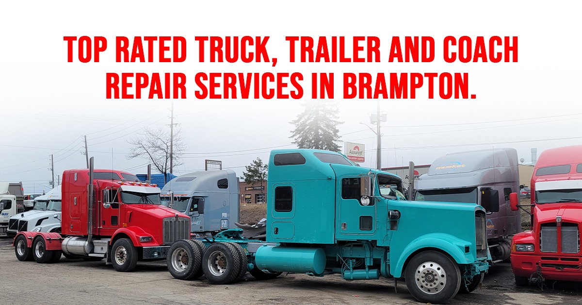 Top-Rated Truck, Trailer & Coach Repair Services in Brampton