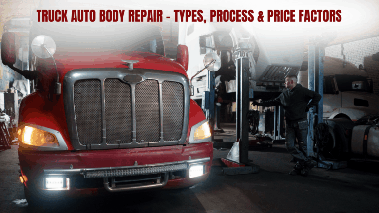 Read more about the article Truck Auto Body Repair – Types, Process & Price Factors